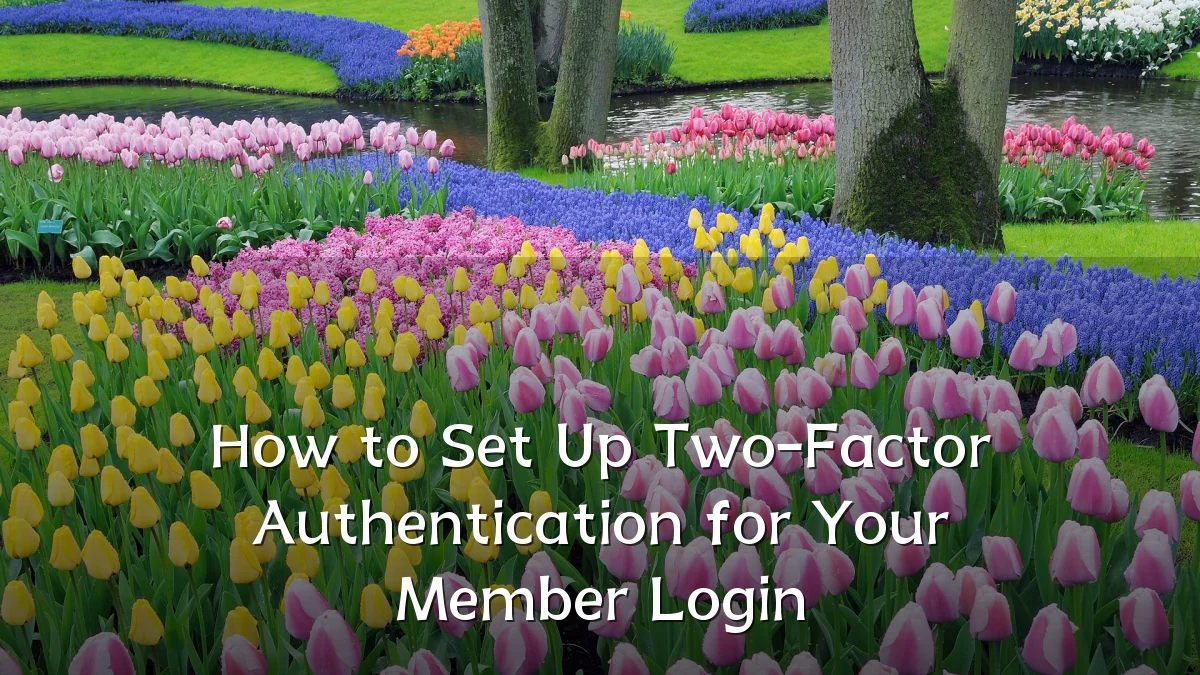 How to Set Up Two-Factor Authentication for Your Member Login