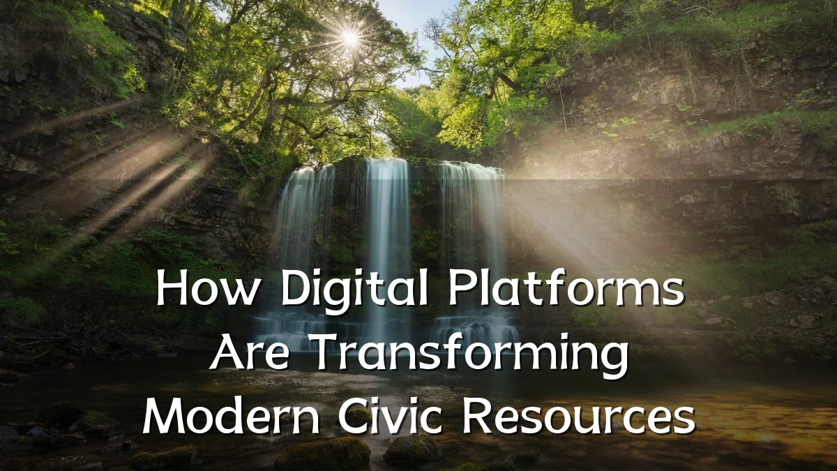 How Digital Platforms Are Transforming Modern Civic Resources
