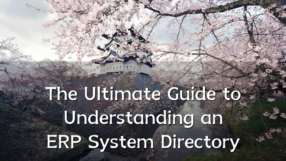 The Ultimate Guide to Understanding an ERP System Directory